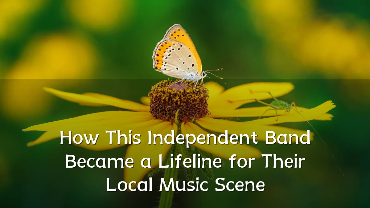 How This Independent Band Became a Lifeline for Their Local Music Scene
