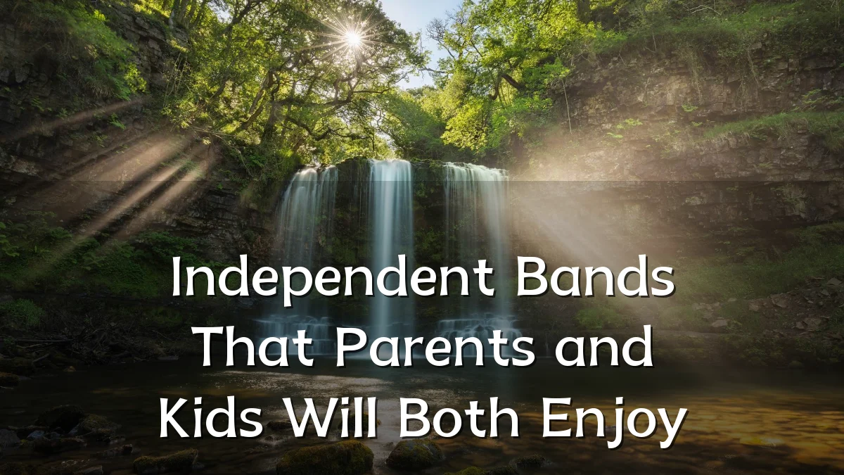 Independent Bands That Parents and Kids Will Both Enjoy