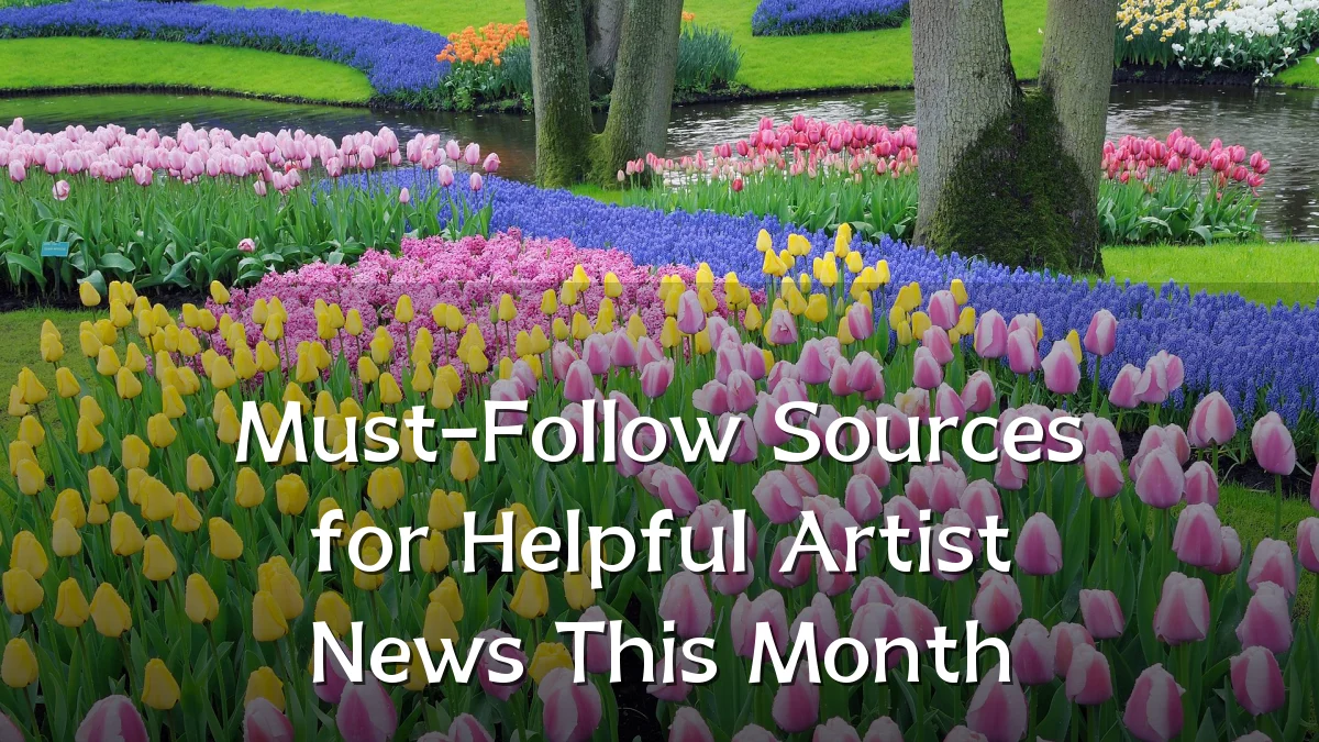 Must-Follow Sources for Helpful Artist News This Month