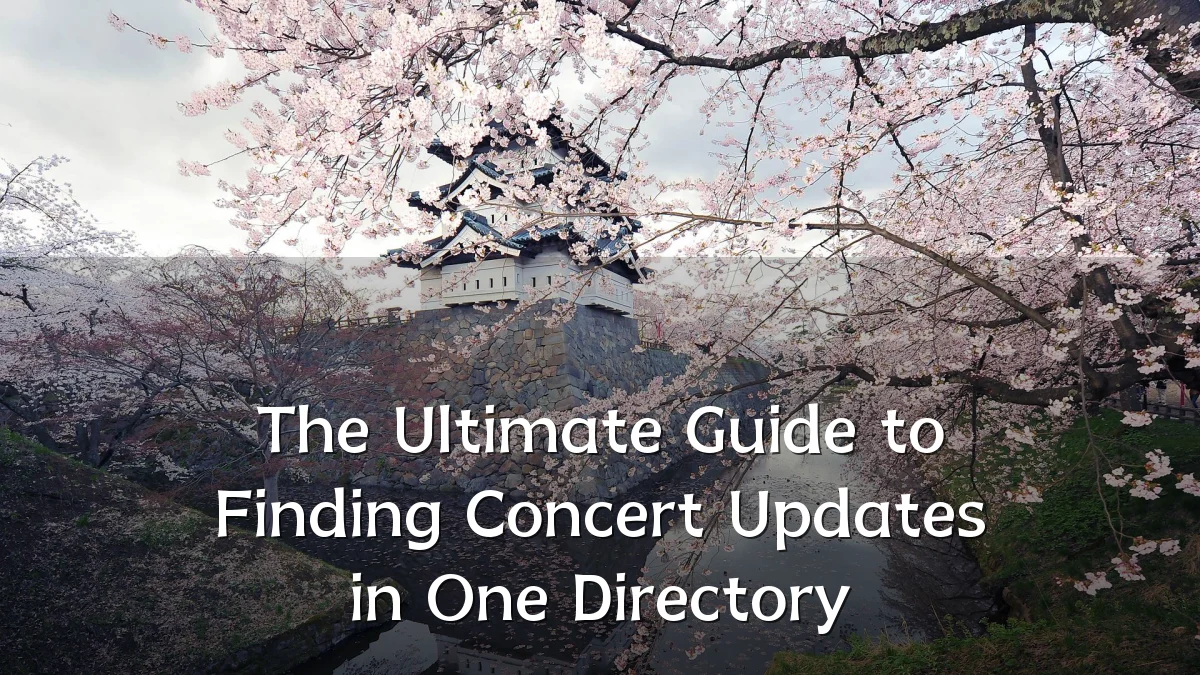 The Ultimate Guide to Finding Concert Updates in One Directory