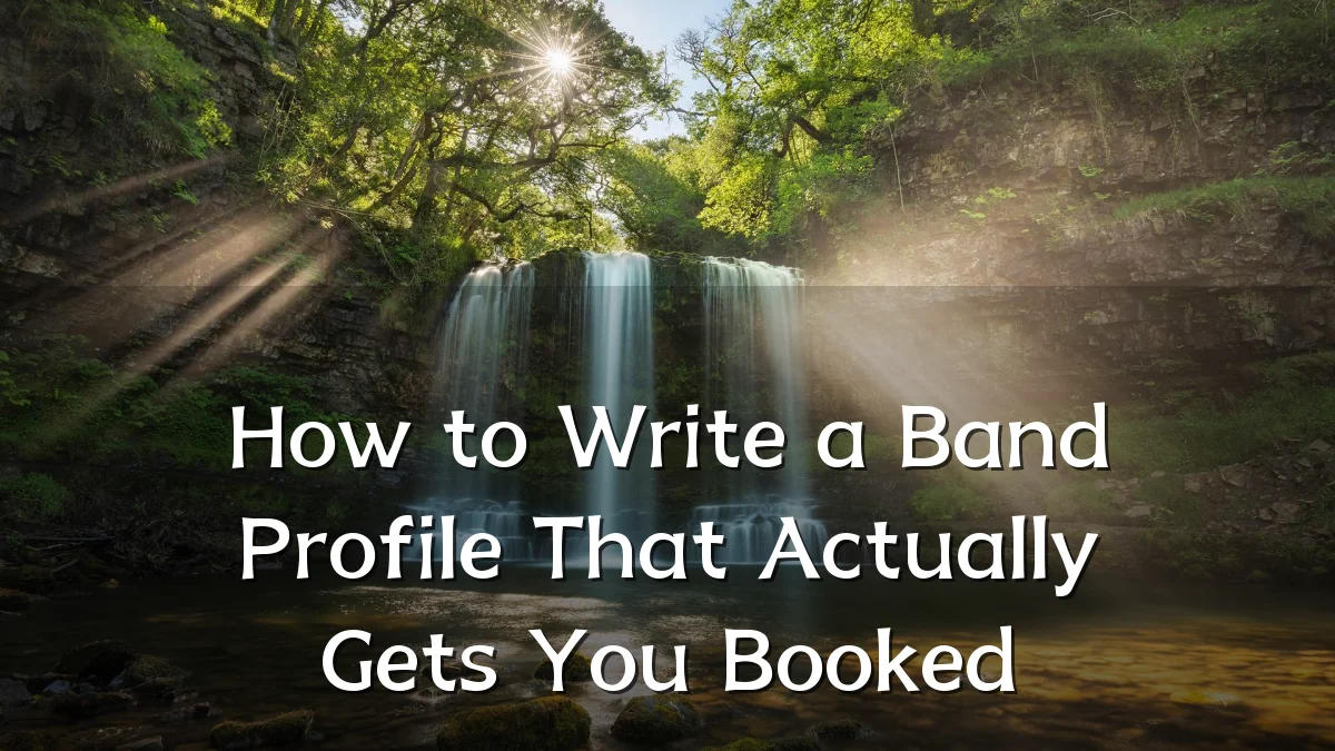 How to Write a Band Profile That Actually Gets You Booked